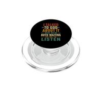 I Talked to God About It Humour chrétien drôle Jésus Foi PopSockets PopGrip pour MagSafe