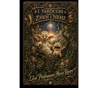 I TAROCCHI DEGLI ZHEN E NEHZ