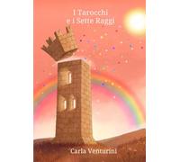 I Tarocchi e i Sette Raggi