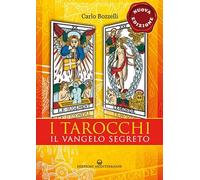 I tarocchi. Il vangelo segreto. Nuova ediz.