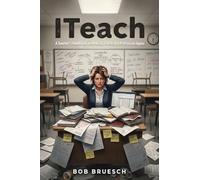 I Teach: A Teacher's Handbook on Making Teaching a Profession Again