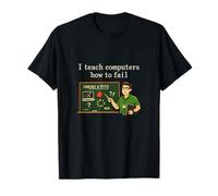 I Teach Computers How to Fail IT Reboot Humour Design T-Shirt