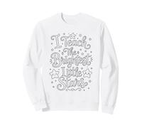 I Teach The Brightest Little Stars - School Coloring Craft Sweatshirt