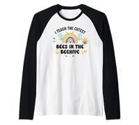 I Teach The Cutest Bees in The Bee Hive Pre School Teacher Manche Raglan