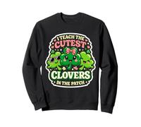 I Teach The Cutest Clovers in Patch St Patrick Day Teacher Sweatshirt