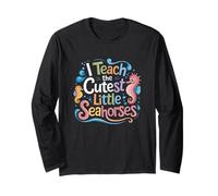 I Teach The Cutest Little Seahorses Teacher Manche Longue