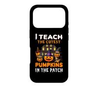 I Teach The Cutest Pumpkins in The Patch Funny Halloween Coque pour iPhone 17 Pro