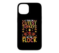 I Teach The Cutest Turkeys Thanksgiving Fall Teacher Autumn Teacher Coque pour iPhone 13