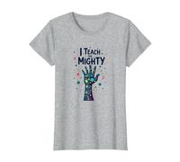 I Teach The Mighty Special Education Habilitation Educator T-Shirt, Femme, Gris Chiné, M
