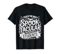 I Teach The Most Spooktacular Students Educator Teacher - T-Shirt