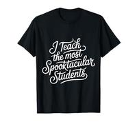 I Teach The Most Spooktacular Students - T-Shirt