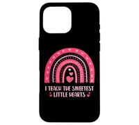 I Teach The Sweetest Little Hearts School Teacher Coque pour iPhone 16 Pro Max