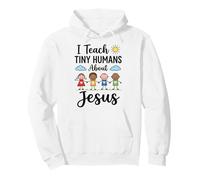 I Teach Tiny Humans About Jesus - Tuteur d'éducation Religieuse Sweat à Capuche