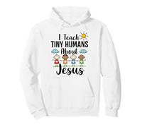 I Teach Tiny Humans About Jesus : tuteur d'éducation Religieuse Sweat à Capuche