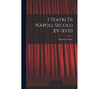 I Teatri Di Napoli, Secolo Xv-Xviii