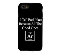 I Tell Bad Jokes Because All The Good Ones AR Science Humour Coque pour iPhone SE (2020) / 7/8