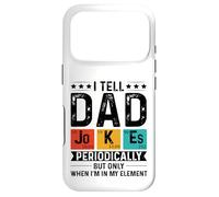 I Tell Dad Jokes Perioically But Only When Im in My Element Coque pour iPhone 17 Pro