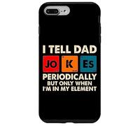 I Tell Dad Jokes Perioically But Only When Im in My Element Coque pour iPhone 7 Plus/8 Plus