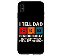 I Tell Dad Jokes Perioically But Only When Im in My Element Coque pour iPhone XS Max