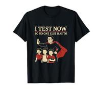 I Test Now So No One Else Has to Masked Teacher Hero T-Shirt
