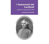 I Testamenti dei Cardinali: Belisario Cristaldi (1764-1831)
