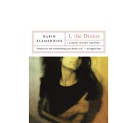 I, the Divine: A Novel in First Chapters