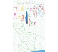 I & The Magic Pen: 1 (The Junk Drawer Adventures)
