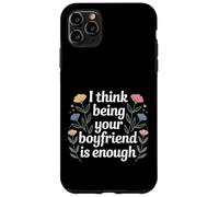I Think Being Your Boyfriend is Enough Couple Content - Coque pour iPhone 11 Pro Max