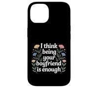 I Think Being Your Boyfriend is Enough Couple Content - Coque pour iPhone 14