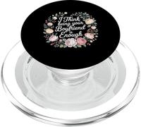 I Think Being Your Boyfriend is Enough Couple Content - PopSockets PopGrip pour MagSafe