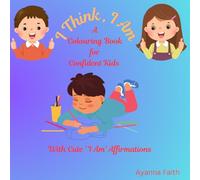 I Think, I Am: A Colouring Book for Confident Kids with 'I Am' Affirmations