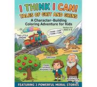 I Think I Can!: Classic Moral Stories, Character Building Coloring Book for Kids, Inspirational Tales of Perseverance, Honesty & Patience for Ages 4-8