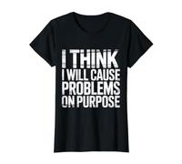 I Think I Will Cause Problems on Purpose Chaos Vibe - T-Shirt Graphique avec Valeur, Femme, Noir, L