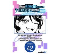 I Think I'll Cheat to Become a Spellsword in Another World #042 - Shinkô Shotô - Manga UP! - ebook (ePub illustré) - Livre
