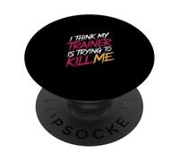 I Think My Trainer is Trying to Kill Me Gym Tired - PopSockets PopGrip Adhésif