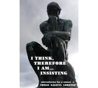 I Think, Therefore I am... Insisting: Microstories for a Sunset