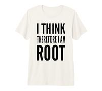 I Think Therefore I am Root - Funny Computer Admin T-Shirt Haut de Gamme