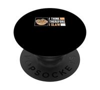 I Think Therefore I Slaw Funny Chou Salade de Chou Fans PopSockets PopGrip Adhésif