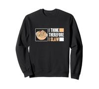 I Think Therefore I Slaw Funny Chou Salade de Chou Fans Sweatshirt