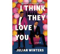 I Think They Love You