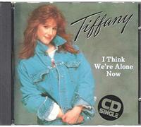 I Think We're Alone Now