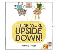 I Think We're Upside Down! - Marcus Cutler - G.P. Putnam's Sons Books for Young Readers - ebook (ePub) - Livre
