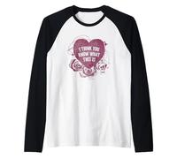 I Think You Know What This is Heart and Roses Valentines Day Manche Raglan