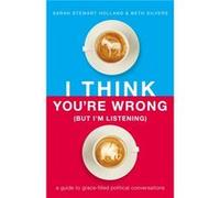 I Think Youre Wrong But Im Listening by Beth A. Silvers Unknown (Auteur)