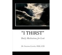 I Thirst: Daily Meditations for Lent