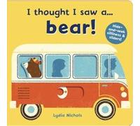 I thought I saw a... bear by Ruth Symons Inconnu (Auteur)