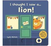 I thought I saw a... lion by Ruth Symons Lydia Nichols, Ruth Symons (Auteur)