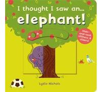 I thought I saw an... elephant by Ruth Symons Inconnu (Auteur)