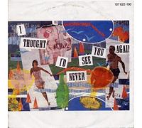 I THOUGHT I'D NEVER SEE YOU AGAIN 7" (45) UK VIRGIN 1985 2 TRACK B/W WHERES THE BRIDGE (VS807) PIC SLEEVE