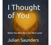 I Thought of You: Before You're Born, You're Loved